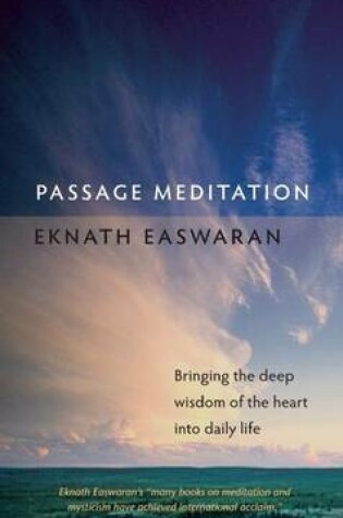 Cover of Passage Meditation: Bringing the Deep Wisdom of the Heart Into Daily Life