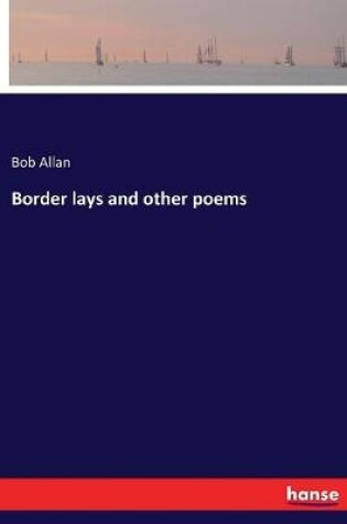 Cover of Border lays and other poems