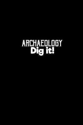 Book cover for Archaeology dig it!