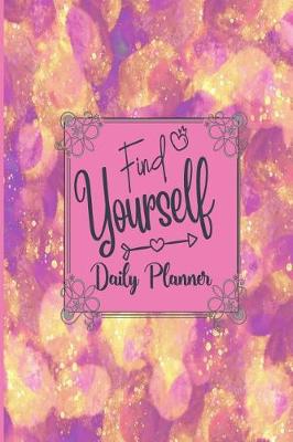 Book cover for Find Yourself - Daily Planner