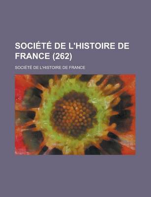 Book cover for Societe de L'Histoire de France (262)