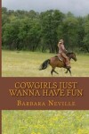 Book cover for Cowgirls Just Wanna Have Fun