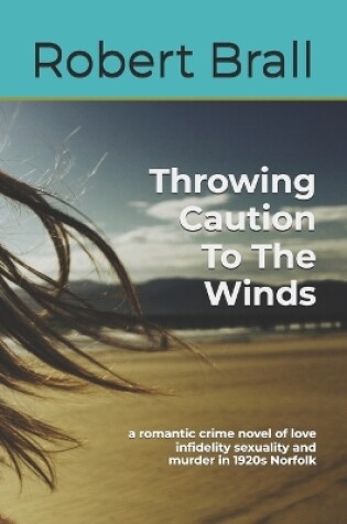 Cover of Throwing Caution To The Winds