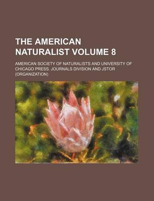 Book cover for The American Naturalist Volume 8