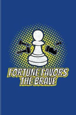 Cover of Fortune Favors The Brave