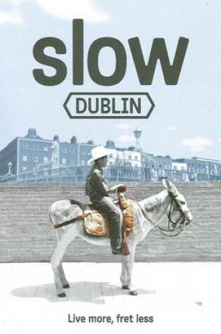 Cover of Slow Dublin