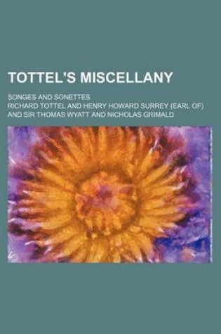 Cover of Tottel's Miscellany; Songes and Sonettes