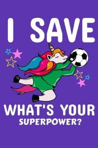 Cover of I Save What's Your Super Power