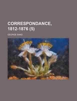 Book cover for Correspondance, 1812-1876 (5)