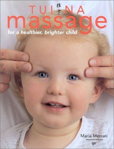 Cover of Tui Na Massage for a Healthier and Brighter Child