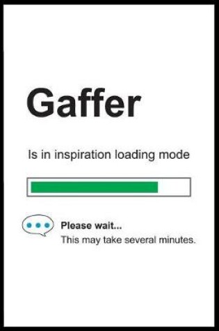 Cover of Gaffer is in Inspiration Loading Mode