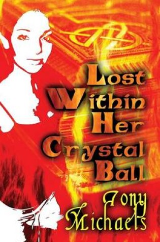 Cover of Lost Within Her Crystal Ball