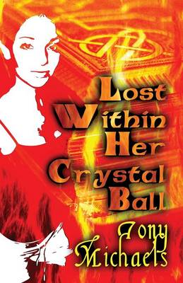 Book cover for Lost Within Her Crystal Ball