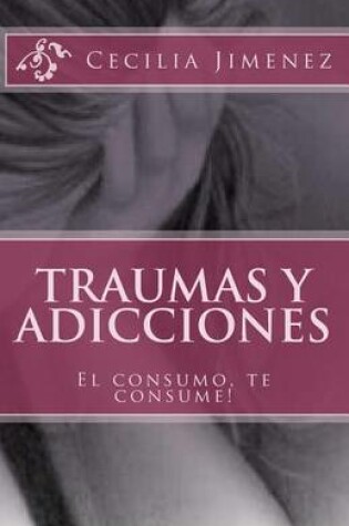 Cover of Traumas y Adicciones