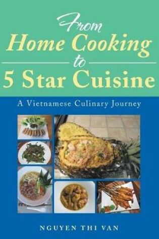 Cover of From Home Cooking to 5 Star Cuisine