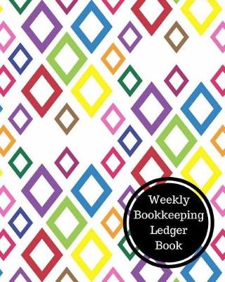 Book cover for Weekly Bookkeeping Ledger Book