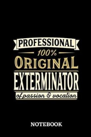Cover of Professional Original Exterminator Notebook of Passion and Vocation