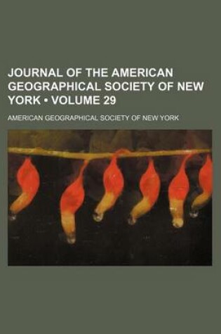 Cover of Journal of the American Geographical Society of New York (Volume 29)