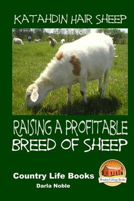 Book cover for Katahdin Hair Sheep - Raising a Profitable Breed of Sheep