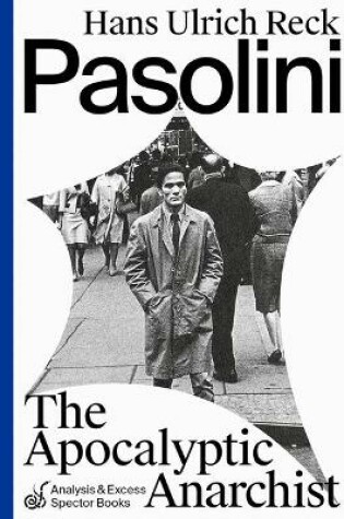 Cover of Pasolini – The apocalyptic Anarchist