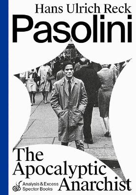 Book cover for Pasolini – The apocalyptic Anarchist