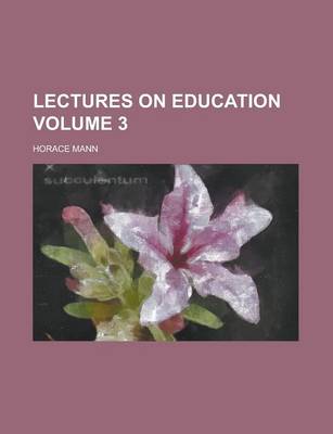 Book cover for Lectures on Education Volume 3