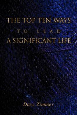 Book cover for The Top Ten Ways to Lead a Significant Life