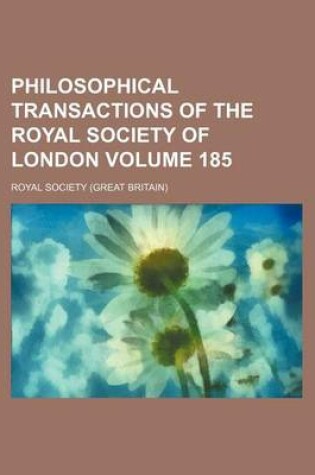 Cover of Philosophical Transactions of the Royal Society of London Volume 185