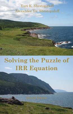 Book cover for Solving the Puzzle of Irr Equation. Choosing the Right Solution to Measure Investment Success. Second Edition