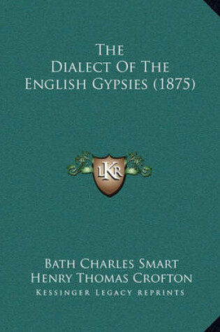 Cover of The Dialect of the English Gypsies (1875)