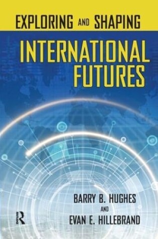 Cover of Exploring and Shaping International Futures