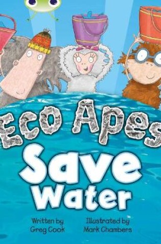 Cover of Bug Club Guided Fiction Reception Red B Eco Apes Save Water