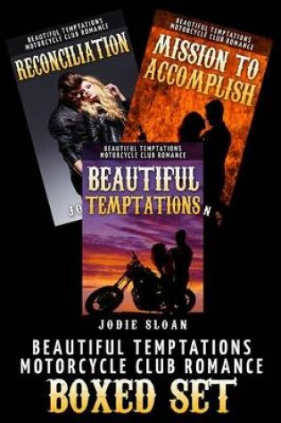 Cover of Beautiful Temptations (Motorcycle Club Romance Trilogy Box Set)