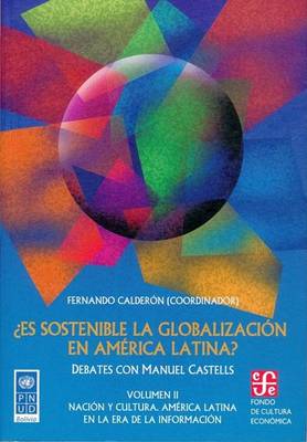 Cover of Es Sostenible La Globalizacin En Am'rica Latina?. Debates Con Manuel Castells Vol. I. La Globalizacin y Am'rica Latina