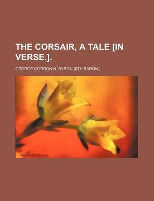 Book cover for The Corsair, a Tale [In Verse.].