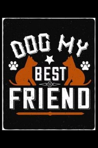 Cover of Dog My Best Friend