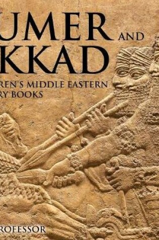 Cover of Sumer and Akkad Children's Middle Eastern History Books