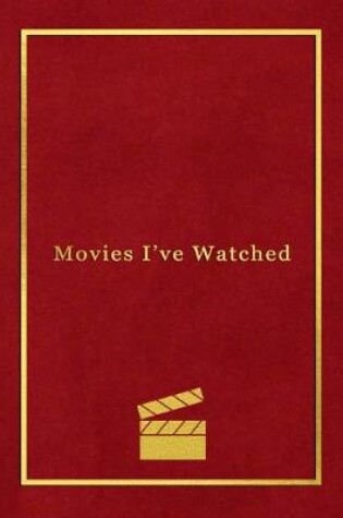 Cover of Movies Ive Watched