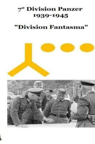 Cover of 7a Division Panzer 1939 1945 Division Fantasma