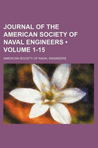 Cover of Journal of the American Society of Naval Engineers (Volume 1-15)