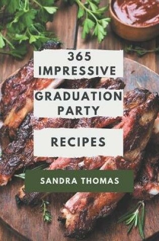 Cover of 365 Impressive Graduation Party Recipes