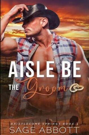 Cover of Aisle Be The Groom