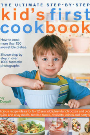 Cover of Ultimate Step-by-step Kid's First Cookbook