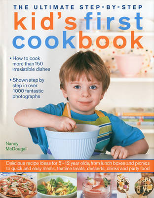 Cover of Ultimate Step-by-step Kid's First Cookbook