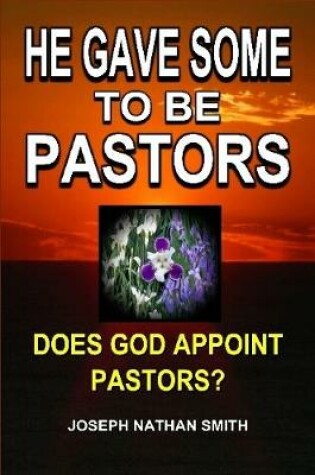 Cover of He Gave Some To Be Pastors