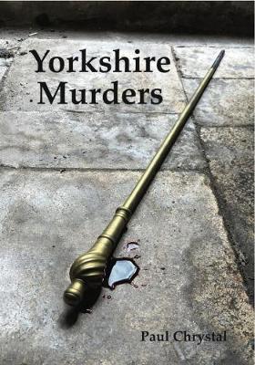 Book cover for Yorkshire Murders, Manslaughter, Madness & Executions