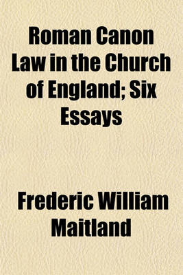 Book cover for Roman Canon Law in the Church of England; Six Essays