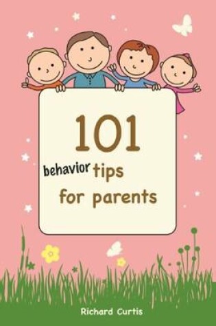Cover of 101 Behavior Tips for Parents
