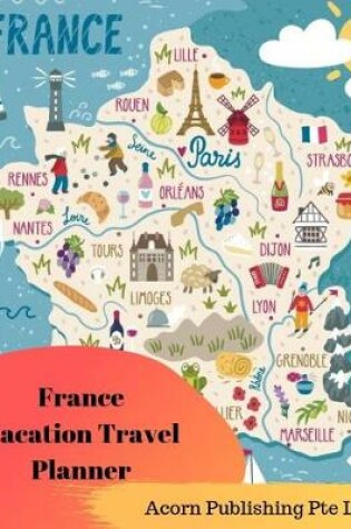 Cover of France Vacation Travel Planner