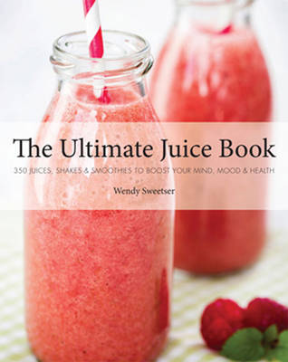 Book cover for The Ultimate Juice Book